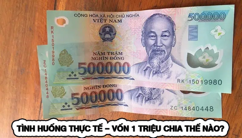 Chiến Thuật Quản Lý Vốn Cá Cược - Yếu Tố Sống Còn 10 Tình Huống Thực Tế - Vốn 1 Triệu Chia Thế Nào?