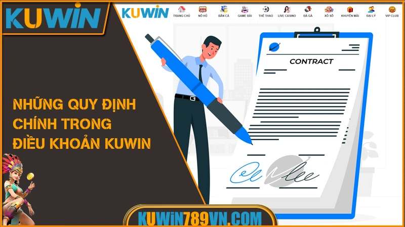 Điều Khoản & Điều Kiện KUWIN 6 Những quy định chính trong điều khoản KUWIN